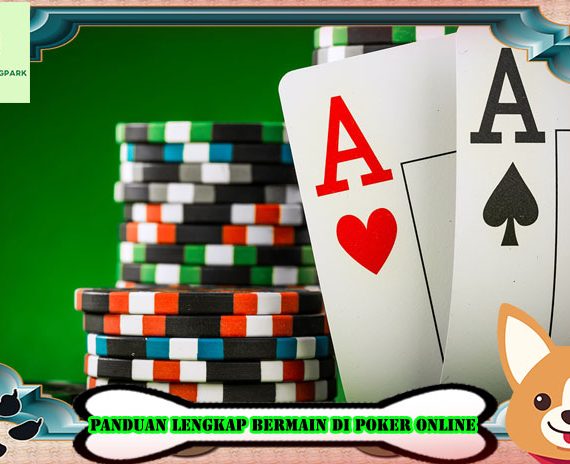 Metode Panduan Lengkap Bermain Di Poker Online Bagi Pemula